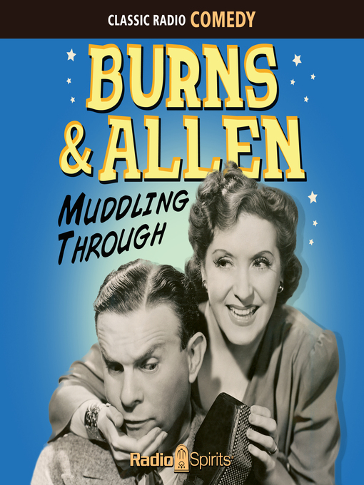 Title details for Burns & Allen: Muddling Through by George Burns - Wait list